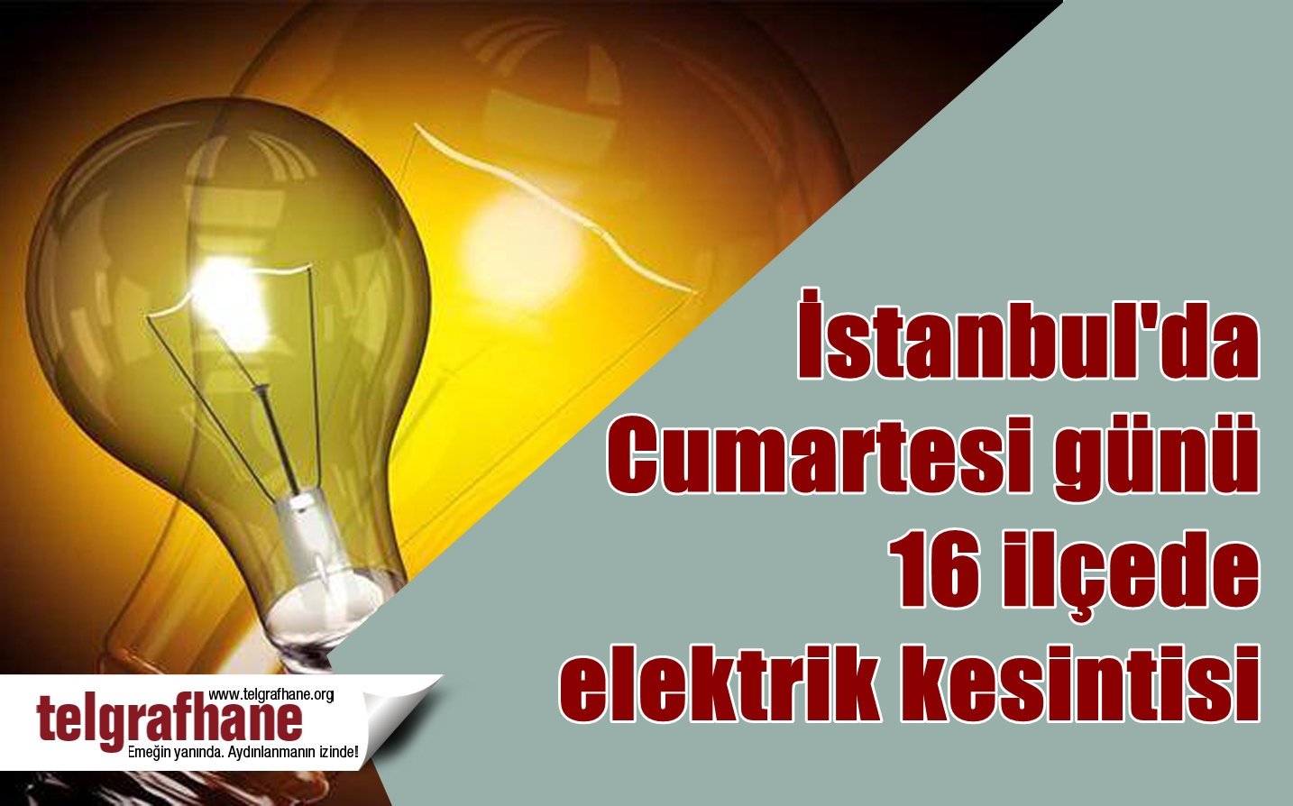 İstanbul’da Cumartesi günü 16 ilçede elektrik kesintisi