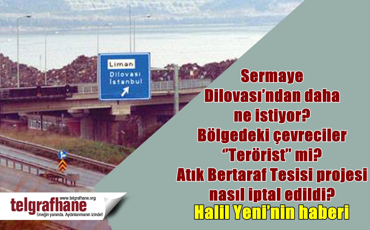 Dilovası ve Hereke Halkı Mücadele Etti Kazandı / Halil Yeni’nin haberi