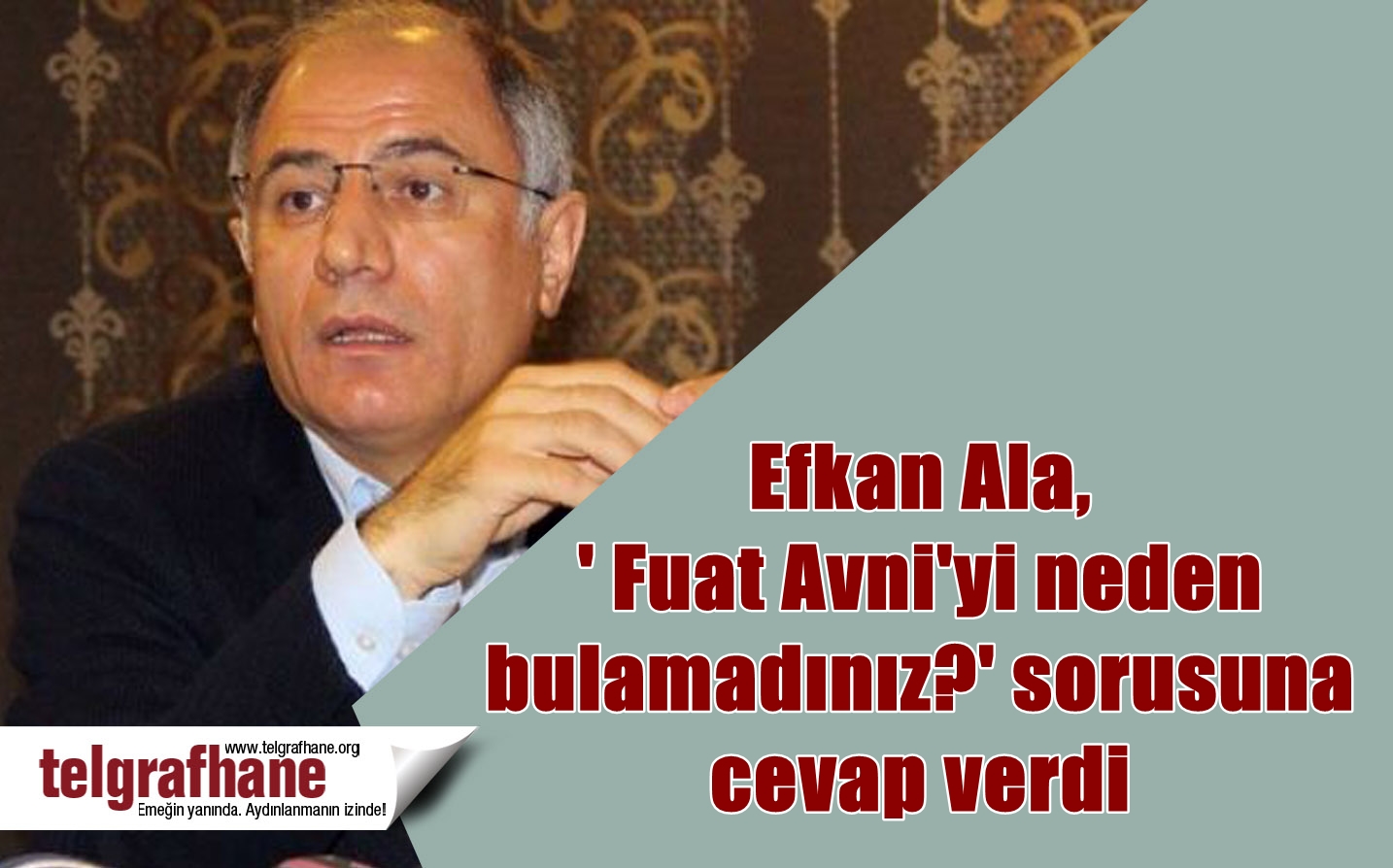 Efkan Ala, ‘ Fuat Avni’yi neden bulamadınız?’ sorusuna cevap verdi