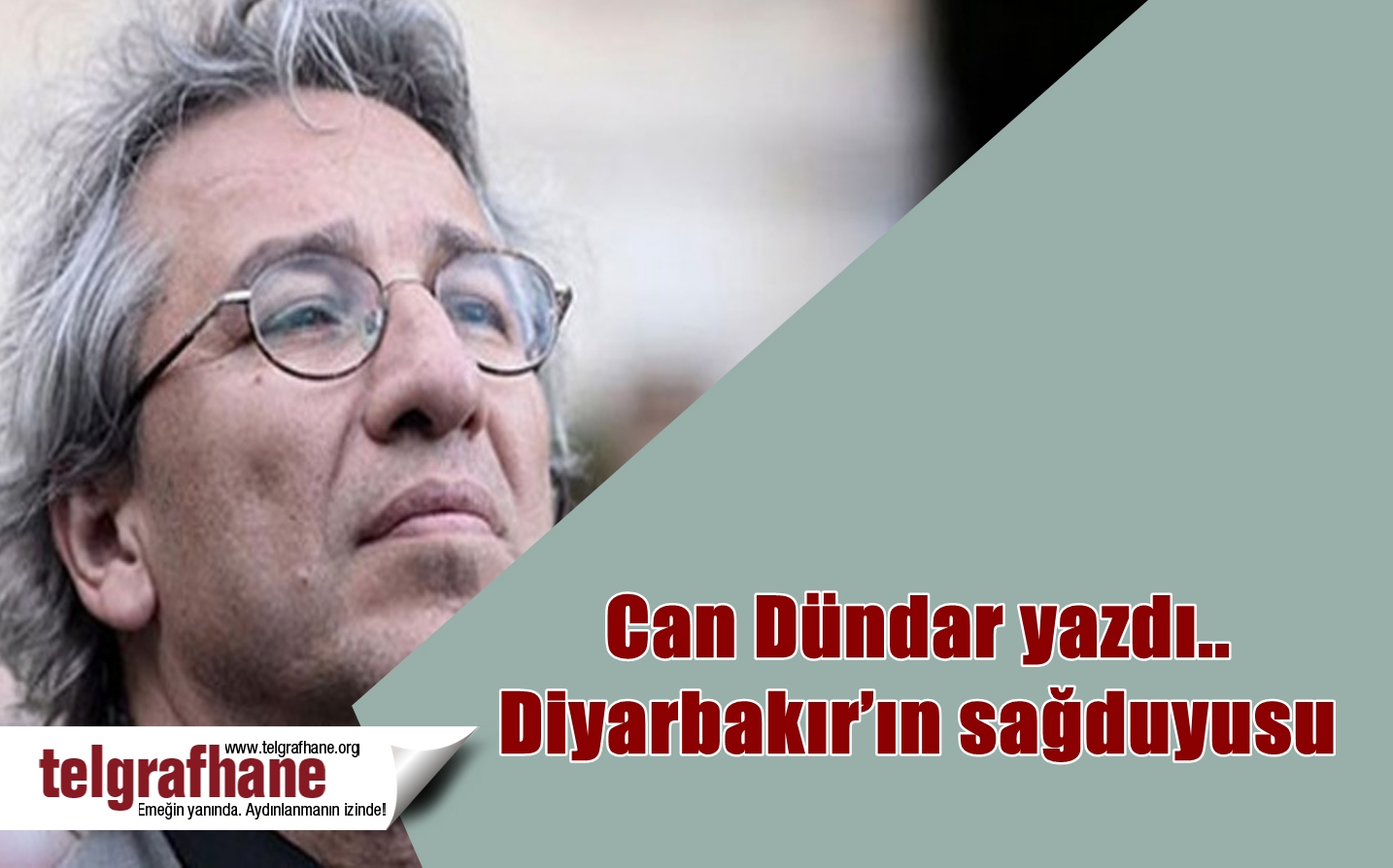 Can Dündar yazdı.. Diyarbakır’ın sağduyusu