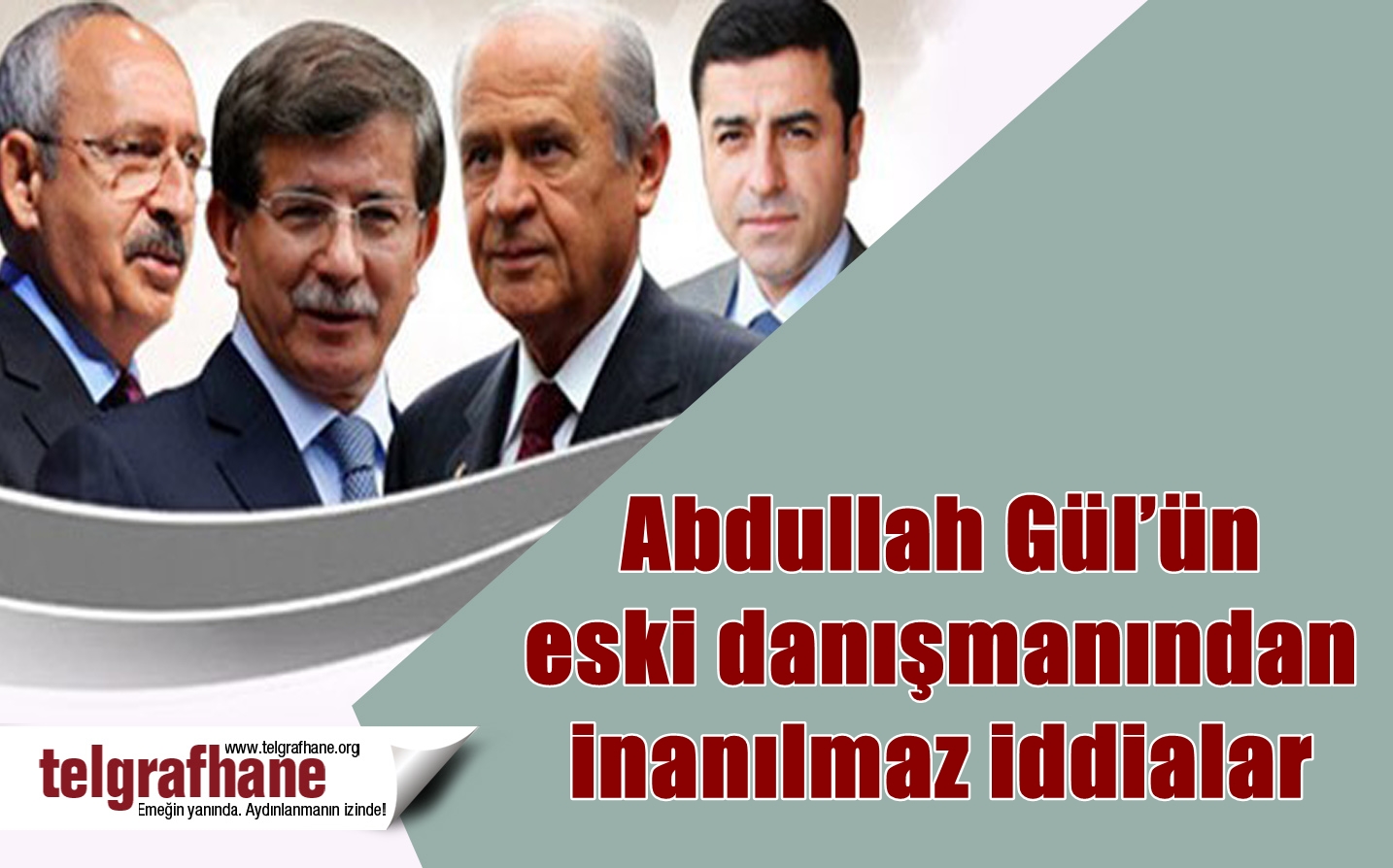 Abdullah Gül’ün eski danışmanından inanılmaz iddialar